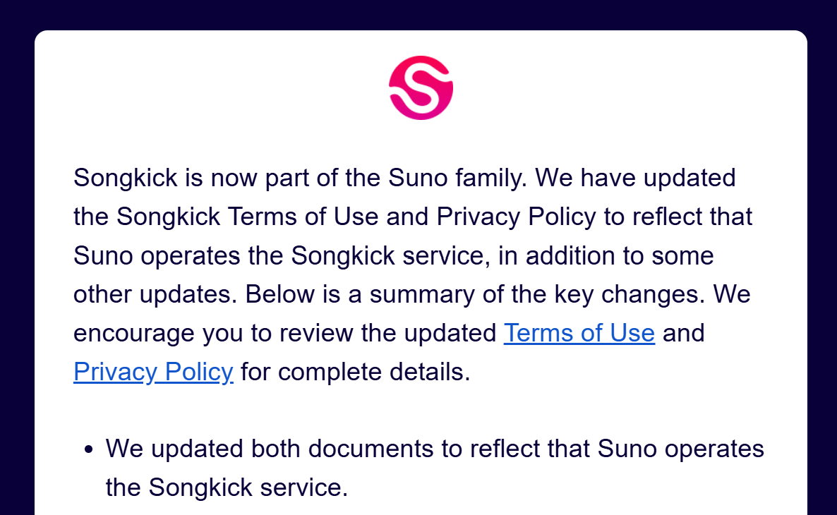 Songkick is now part of the Suno family. We have updated the Songkick Terms of Use and Privacy Policy to reflect that Suno operates the Songkick service, in addition to some other updates. Below is a summary of the key changes. We encourage you to review the updated Terms of Use and Privacy Policy for complete details.

We updated both documents to reflect that Suno operates the Songkick service.